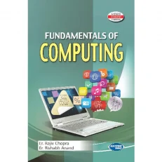 Fundamentals Of Computing By Rajiv Chopra & Rishbh Anand Paperback – 2015