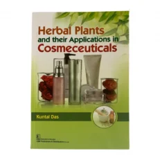 Herbal Plants And Their Applications In Cosmeceuticals By Kuntal Das. 1/e 2014. Paperback