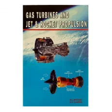 Gas Turbines And Jet & Rocket Propulsion By M.l. Mathur - Paperback