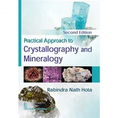 Practical Approach To Crystallography And Mineralogy By Rabindra. 2/e 2017 - Paperback