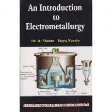 An Introduction To Electrometallurgy By Dr. R. Sharan. Paperback