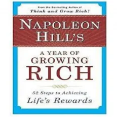 A Year Of Growing Rich By Napoleon Hill