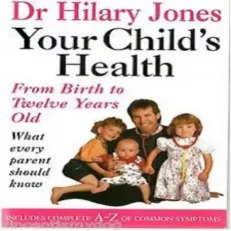 Your Child's Health By Dr. Hilary Jones