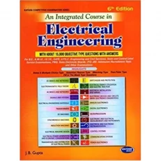 An Integrated Course In Electrical Engineering(with About 15,000 Objective Type Q&a)