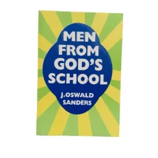 Men From God's School By Oswald Sanders