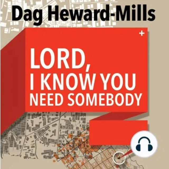 Lord, I Know You Need Somebody