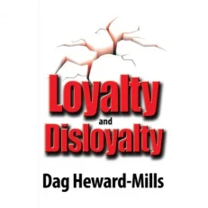 Loyalty & Disloyalty By Dag Heward-Mills