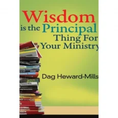 Wisdom Is The Principal Thing For Your Ministry