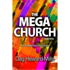 The Mega Church - 2nd Edition By Dag Heward-mills