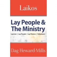 Laikos - Lay People And The Ministry By Dag Heward-mills