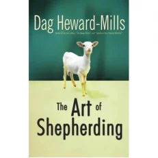 The Art Of Shepherding By Dag Heward-mills