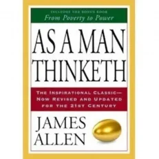 As A Man Thinketh by James Allen
