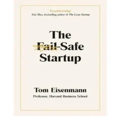 The Fail-safe Startup By Tom Eisenmann