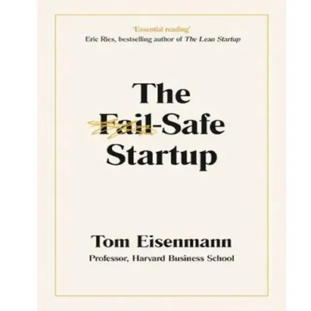 The Fail-safe Startup By Tom Eisenmann