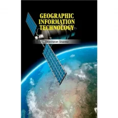 Geographic Information Technology Written By Shivsharan Sharma