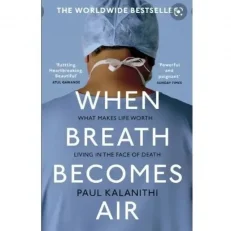 When Breath Becomes Air By Paul Kalanithi