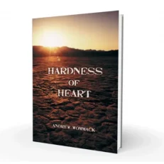 Hardness Of Heart By Andrew Wommack