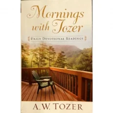 Mornings With Tozer- Daily Devotional Readings