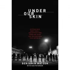 Under Our Skin Benjamin Watson With Ken Petersen