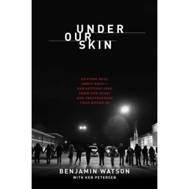 Under Our Skin Benjamin Watson With Ken Petersen