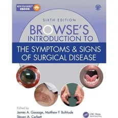 Browse's Introduction To The Symptoms & Signs Of Surgical Disease 6th Edition James A.goss