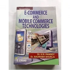 E-commerce And Mobile Commerce Technologies By Dr. U.s Pandey