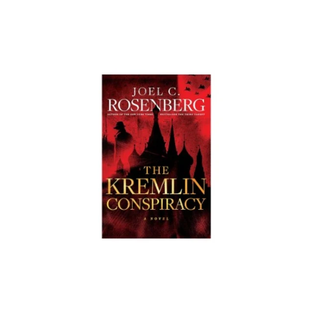 Joel C.rosenberg The Kremlin Conspiracy A Novel