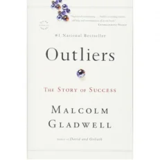 Outliers: The Story Of Success By Malcolm Gladwell