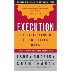 Execution - The Discipline Of Getting Things Done