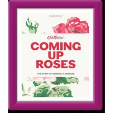 Cath Kidston Coming Up Roses: The Story of Growing a Business