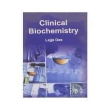 Clinical Biochemistry by Lajja Das