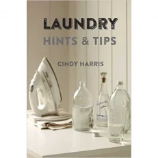 Laundry Hints & Tips by Cindy Harris - Hardcover