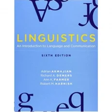 Linguistics: An Introduction to Language and Communication