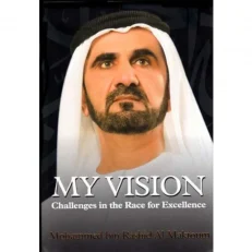 My Vision : Challenges In The Race For Excellence