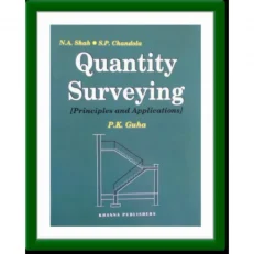 Quantity Surveying: Principles & Applications by P.K Guha