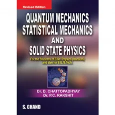 Quantum Mechanics, Statistical Mechanics & Solid State Physics