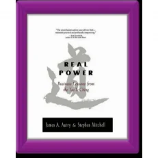 A&S Real Power : Business Lessons from the Tao The Ching