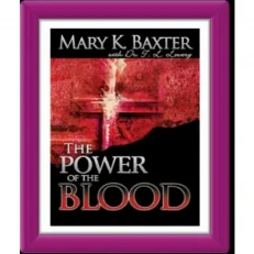 The Power of The Blood by Mary K. Baxter