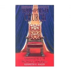 The Triumphant Church by Kenneth E. Hagin
