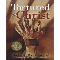 Tortured For Christ By Richard Wurmbrand